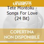 Tete Montoliu - Songs For Love (24 Bit) cd