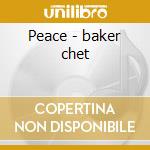 Peace - baker chet cd
