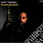 Gary Thomas - Seventh Quadrant cd