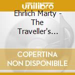 Ehrlich Marty - The Traveller's Tale cd musicale di Ehrlich Marty
