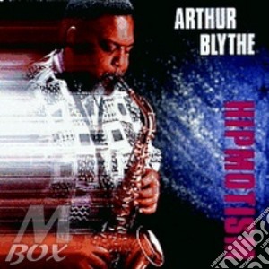 Hipmotism-dig. 09 cd musicale di Arthur Blythe