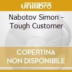 Nabotov Simon - Tough Customer cd