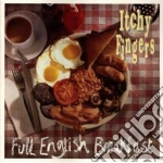 Itchy Fingers - Full English Breakfast cd