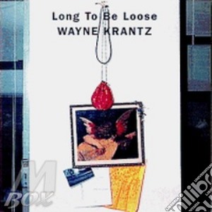 Long to be loose cd musicale di Wayne Krantz