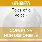 Tales of a voice - cd