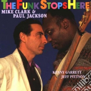 The funk stop here cd musicale di Clark mike & jackson