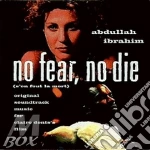 Abdullah Ibrahim - No Fear No Die cd