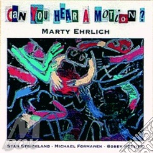 Can you hear a motion cd musicale di Marty Ehrlich