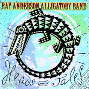 Ray Anderson Alligatory Band - Heads & Tales cd musicale di ANDERSON RAY