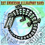 Ray Anderson Alligatory Band - Heads & Tales cd