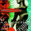 Conexion Latina - La Conexion cd