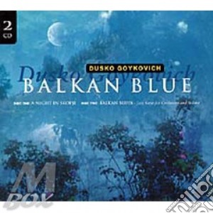 Balkan blue cd musicale di Dusko Goykovich