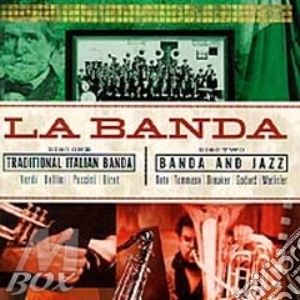 Banda Di Ruvo Di Puglia (La) - La Banda (2 Cd) cd musicale di BANDA DI RUVO DI PUG