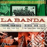 Banda Di Ruvo Di Puglia (La) - La Banda (2 Cd) cd