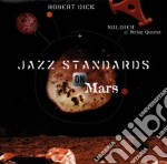 Robert Dick - Jazz Standards On Mars cd