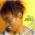 Gail Thompson - Jadu cd