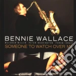Bennie Wallace - Someone To Watch Over Me cd