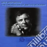 Mike Westbrook - The Orchestra Of Smith's Academy cd