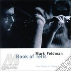 Mark Feldman - Book Of Tells cd musicale di Mark Feldman
