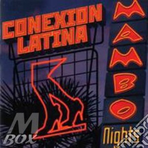 Conexion Latina - Mambo Nights cd musicale di Latina Conexion