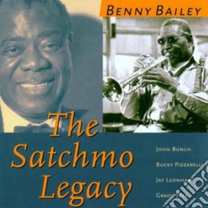 Benny Bailey - The Satchmo Legacy cd musicale di Benny Bailey