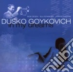 Dusko Goykovich - In My Dreams cd