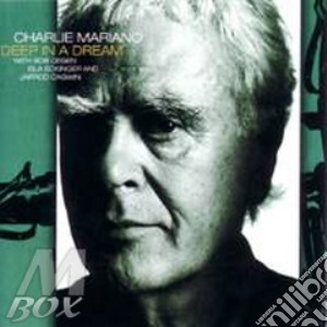 Charlie Mariano - Deep In A Dream cd musicale di Charlie Mariano