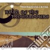 Troubadours United - Road Of The Troubadours cd
