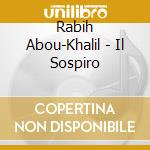 Rabih Abou-Khalil - Il Sospiro cd
