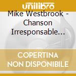Mike Westbrook - Chanson Irresponsable (2 Cd) cd