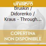 Bruskin / Didorenko / Kraus - Through Roses cd