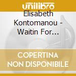 Elisabeth Kontomanou - Waitin For Spring cd