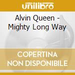 Alvin Queen - Mighty Long Way cd
