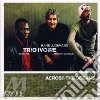 Trio Ivoire - Across The Oceans cd