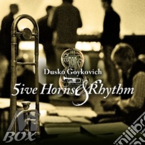 Dusko Goykovich - Five Horns & Rhythm cd musicale di Dusko Goykovich