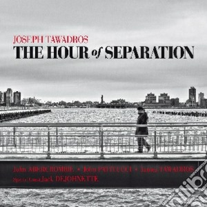 Joseph Tawadros - The Hour Of Separation cd musicale di Joseph Tawadros
