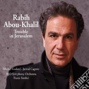 Rabih Abou-Khalil - Trouble In Jerusalem cd musicale di RABITH ABOUT KHALIL
