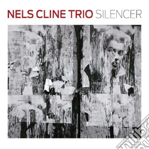 Nels Cline - Silencer cd musicale di Nels Cline