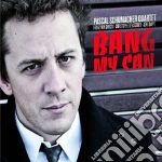 Pascal Schumacher - Bang My Can cd