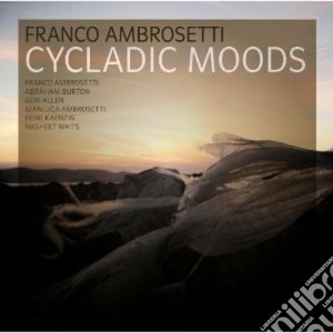 Franco Ambrosetti - Cycladic Moods cd musicale di Franco Ambrosetti