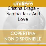 Cristina Braga - Samba Jazz And Love cd