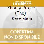 Khoury Project (The) - Revelation cd