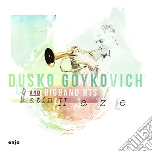 Dusko Goykovich - Latin Haze cd musicale di Dusko Goykovich