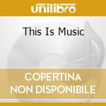This Is Music cd