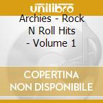 Archies - Rock N Roll Hits - Volume 1 cd