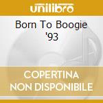 Born To Boogie '93 cd