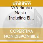 V/A-Bimbo Mania - Including El Bimbo (El Amor),Le Slag Bobo Step,La Balanca... cd