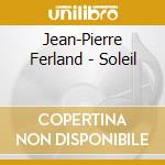 Jean-Pierre Ferland - Soleil cd