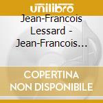 Jean-Francois Lessard - Jean-Francois Lessard cd