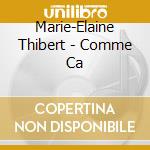 Marie-Elaine Thibert - Comme Ca cd